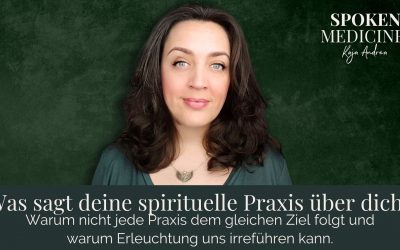 Was ist deine spirituelle Praxis?